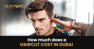 how much does a haircut cost in dubai