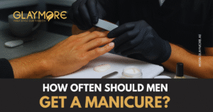 how often should men get a manicure