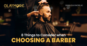 8 Things to Consider When Choosing a Barber.