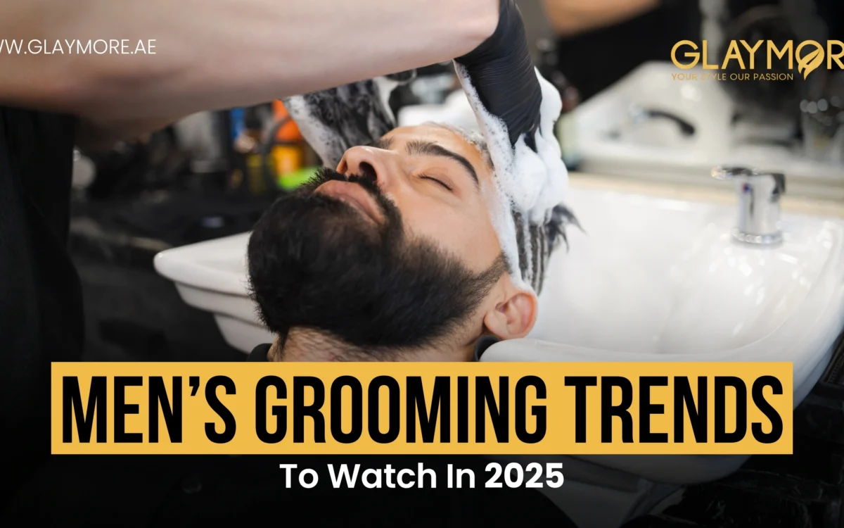 Men’s Grooming Trend To Watch In 2025 - GLAYMORE