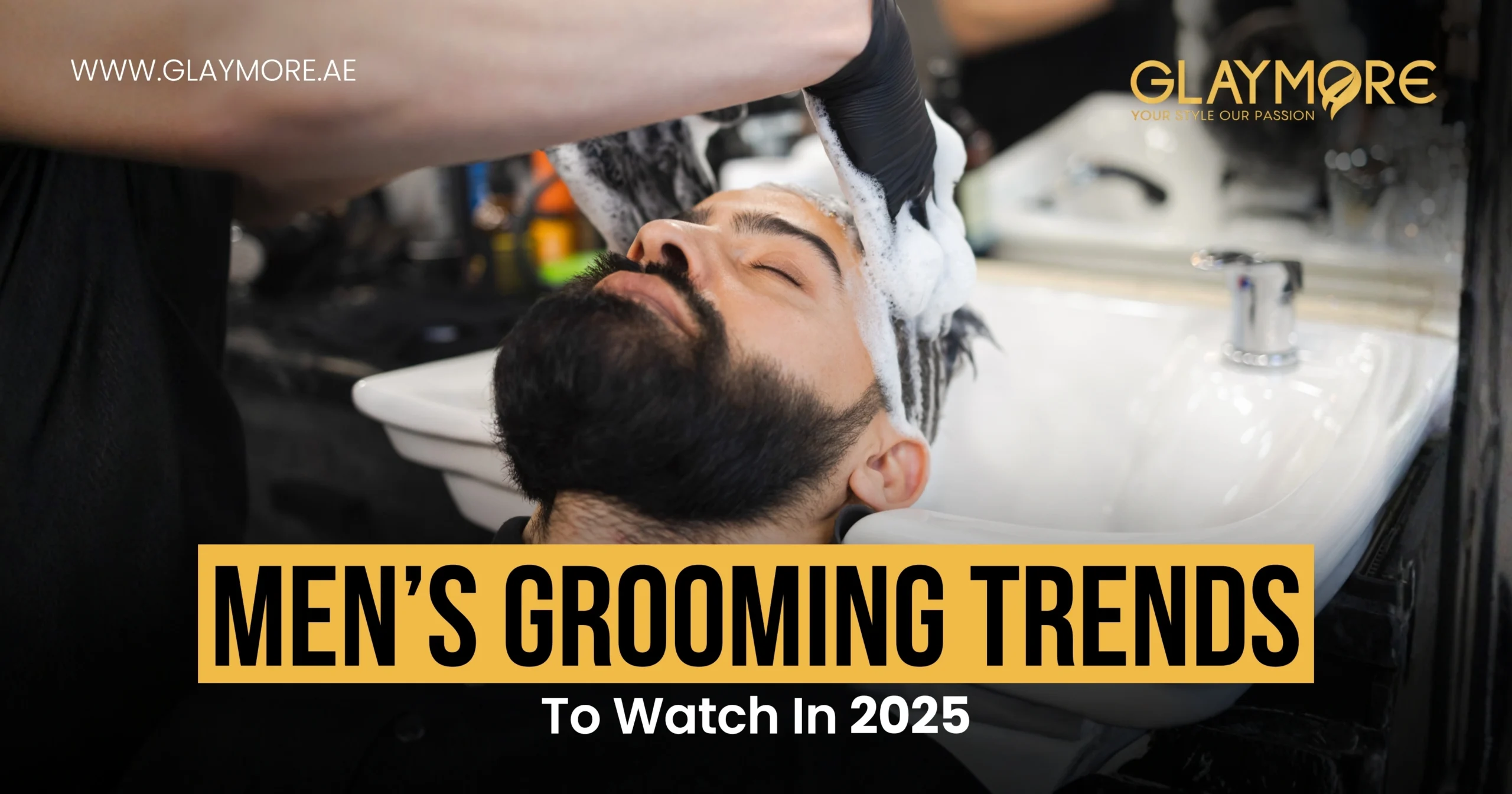 Men’s Grooming Trend To Watch In 2025 - GLAYMORE