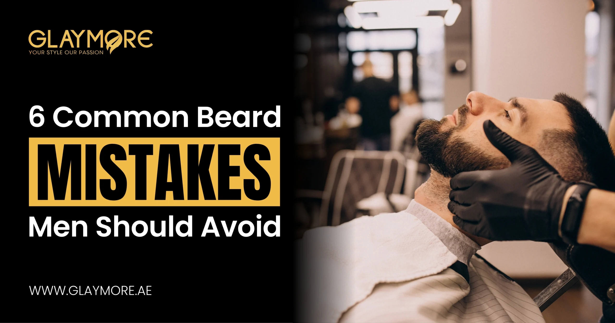 6 Common Beard Mistakes Men Should Avoid