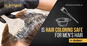 Is Hair Coloring Safe for Men’s Hair in Dubai