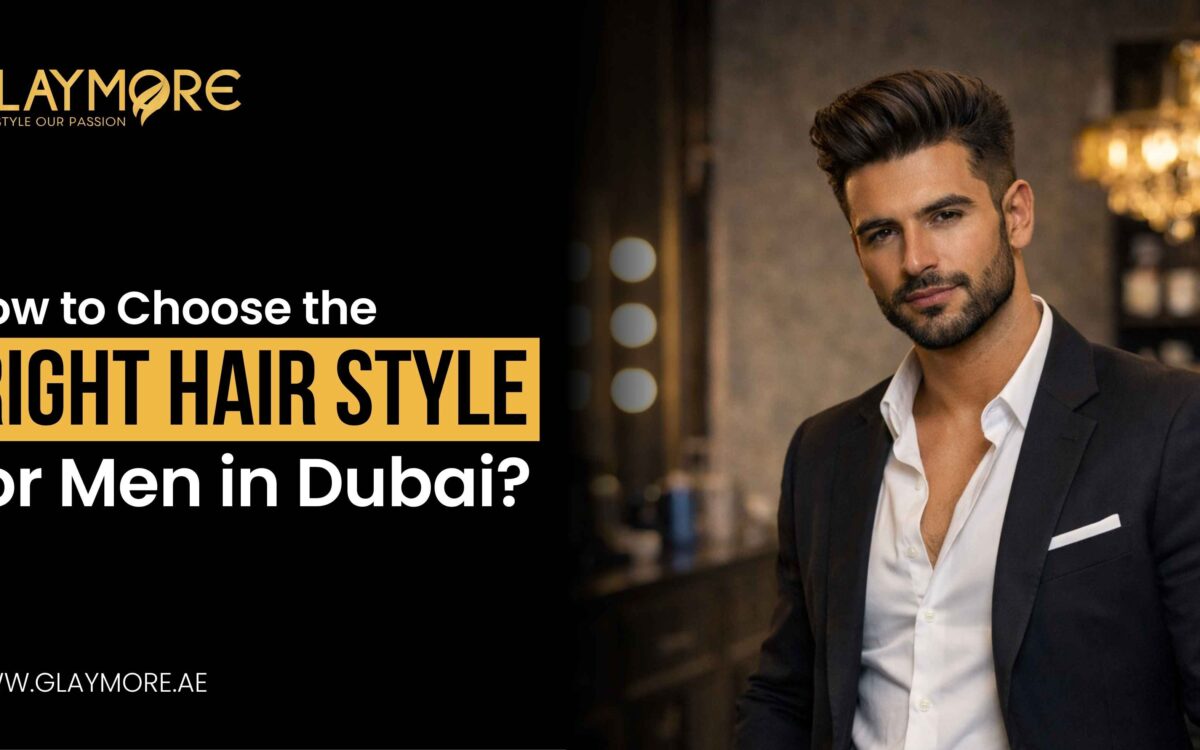 How to Choose the Right Hair Style for Men in Dubai